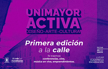 Evento universitario, académico, artístico y cultural ¡UNIMAYOR Activa!