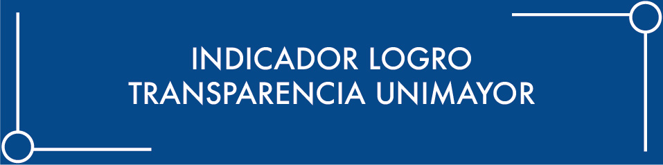 Indicador logro transparencia Unimayor
