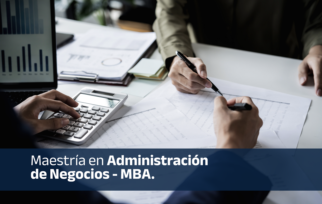 Maestría en Administración de Negocios - MBA