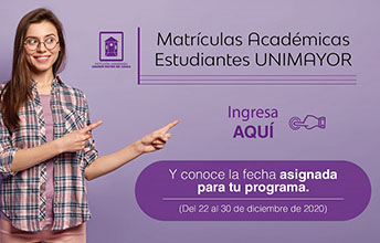 Fechas de Matrículas Académicas Estudiantes UNIMAYOR.
