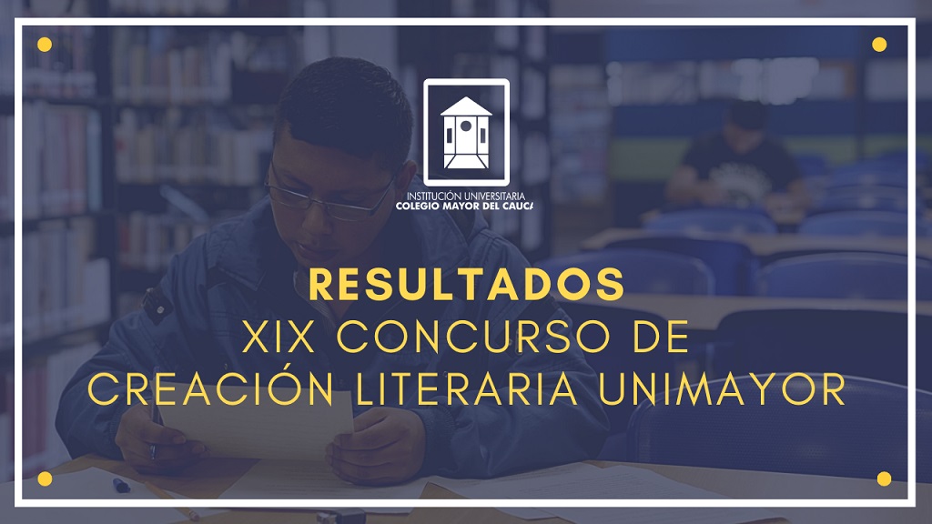 Resultados XIX Concurso de Creación Literaria UNIMAYOR