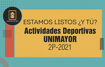 Inscripciones abiertas para actividades deportivas UNIMAYOR IIP-2021.