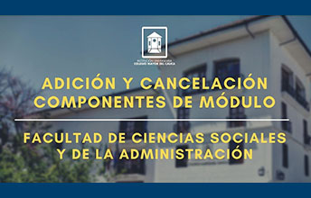 Adición y Cancelación Componentes de Módulo Fac. CSyA 2P-2021.