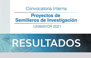 Resultados Convocatoria Interna de Proyectos de Semilleros de Investigación 2021.