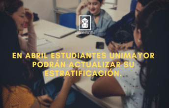 En abril estudiantes UNIMAYOR podrán actualizar su estratificación.