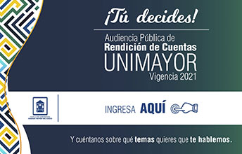 Rendición de Cuentas UNIMAYOR, Vigencia 2021.