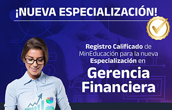 Aprobada la nueva Especialización en Gerencia Financiera de UNIMAYOR.