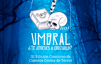 ‘UMBRAL’, III Concurso de Cuentos Cortos de Terror.